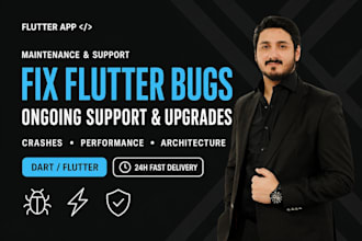 fix flutter app bugs, crashes, and provide maintenance in dart and flutter
