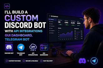 build a custom discord bot with API integrations gui dasboard, telegram bot