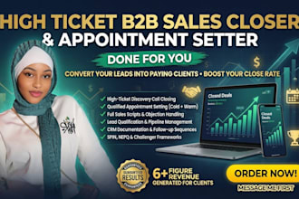 be your b2b sales closer appointment setter to convert leads into paying client