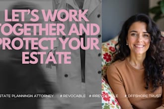 be your USA attorney for your estate, revocable trust, irrevocable trust