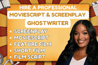 write film scripts, screenplays, and cinematic storytelling