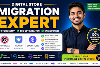 digital store migration expert gumroad payhip stan store setup seo sales funnel