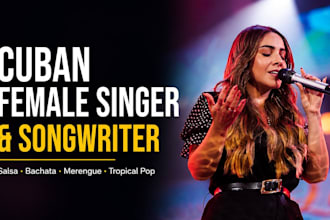 be your cuban female singer song writer for tropical pop salsa merengue bachata