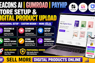 beacons store setup, beacons ai design, gumroad, payhip digital products