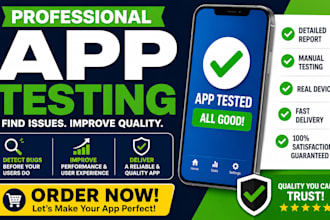 do professional mobile app testing ios and android QA testing