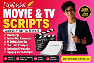create movie script, feature film script, screenwriting, tv script, screenplay