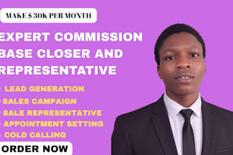 be your professional sales closer and close high ticket deals for you