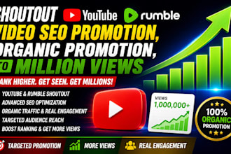 shoutout youtube rumble video seo promotion, organic promotion, to million views