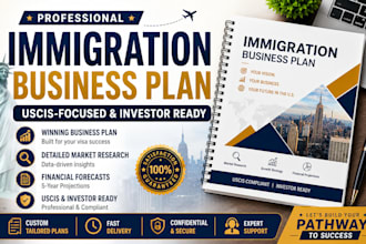 write an immigration business plan for e2 eb2 niw o1 l1 eb5 h1b visas