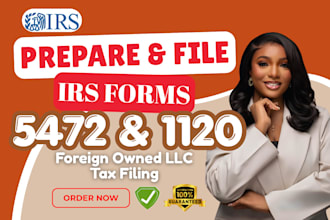 prepare and efile form 5472, 1120 and 1040nr for US llc tax filing
