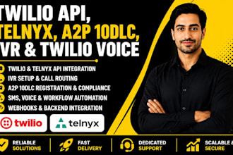 setup twilio API, telnyx, a2p 10dlc, IVR and twilio voice