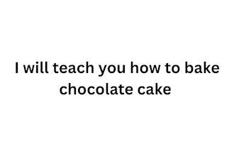 teach you how to bake chocolate cake