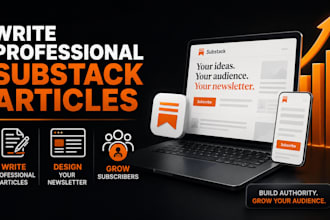 write professional substack articles design your newsletter and grow subscribers