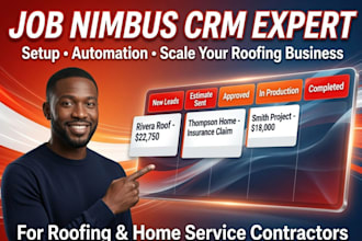 be your jobnimbus expert, setup automation, integration, workflow, reporting