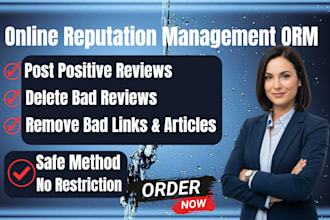 deliver professional and supportive online reputation management, ORM for you