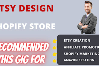 create and optimize etsy, shopify, and amazon seller stores