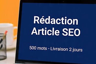 rédiger un article SEO de 500 mots optimisé google