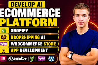 develop ai ecommerce platform shopify dropshipping ai woocommerce store app