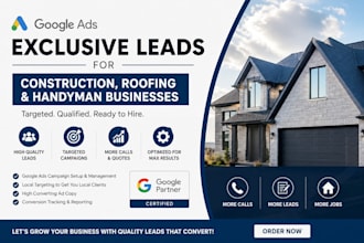 generate exclusive construction roofing and handyman leads using google ads