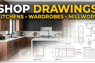 design custom kitchen cabinets wardrobes and millwork shop drawings