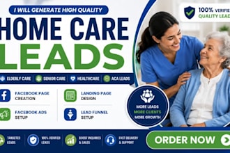home care leads elderly care senior care healthcare home care leads