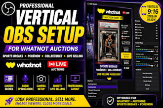 create a vertical obs studio setup for whatnot auctions and card breaks
