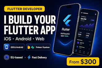 create a custom flutter app for ios and android