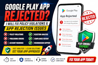 fix app rejection, suspension, and google play policy violations