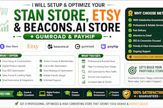 design, setup and optimize your stan store, etsy, beacons ai, gumroad and payhip
