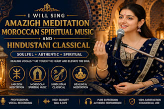 sing amazigh meditation, moroccan spiritual music and hindustani classical