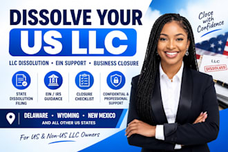 dissolve your US llc, handle llc dissolution and closure
