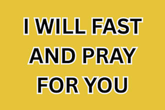 fast and pray for you