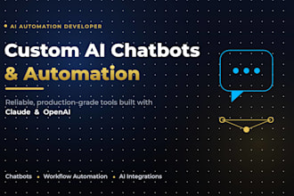 build a custom ai chatbot or automation tool using claude ai or open ai