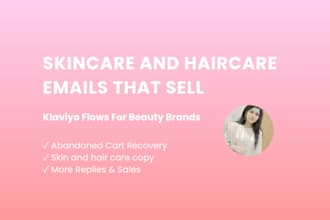 write klaviyo email flows for skincare and haircare brands