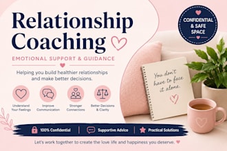 provide relationship coaching and emotional support