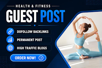 publish health and fitness guest post with do follow backlink