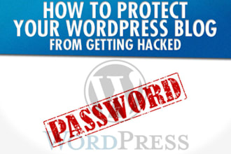 hack protect your Wordpress Website from any kind of attacks and Provide you best security help possible