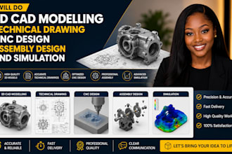 do 3d cad modelling technical drawing cnc design assembly design and simulation