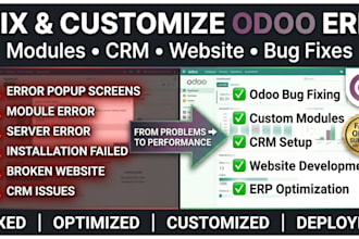 fix odoo bugs , customize odoo modules, and develop odoo erp CRM website