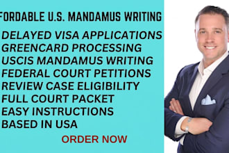 draft a writ of mandamus for delayed visa or greencard application with uscis
