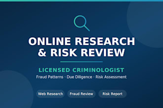 do online research, fraud pattern review, and risk assessment
