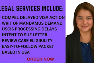 draft a writ of mandamus demand letter for unreasonable immigration visa delay