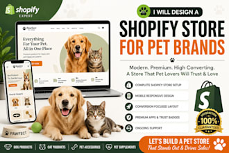 design a premium shopify store for pet brands and pet products