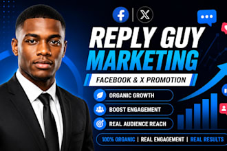do reply guy facebook promotion x marketing organic growth boost engagement