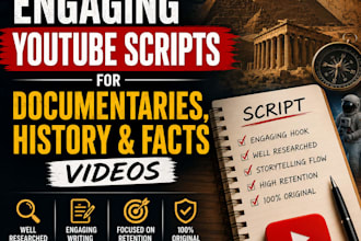 write engaging youtube scripts for documentaries, history and facts video