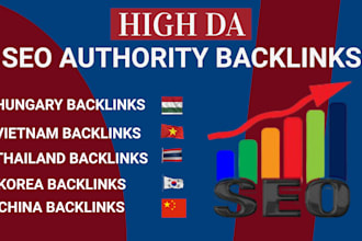 build high da SEO backlinks from thailand korea china hungary for google ranking