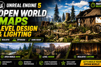 create unreal engine 5 environment, open world map, level design and lighting