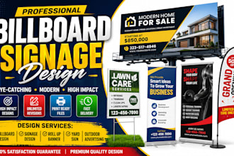 design billboard design signage roll up banner yard sign outdoor advertising