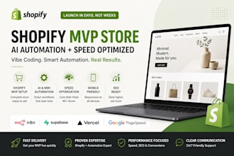 build a shopify mvp store with ai workflows, automation and speed optimiz