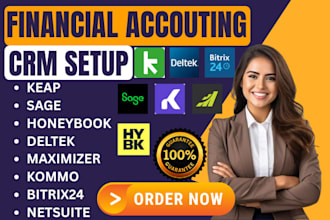 setup financial crm keap sage honeybook deltek maximizer kommo bitrix24 netsuite